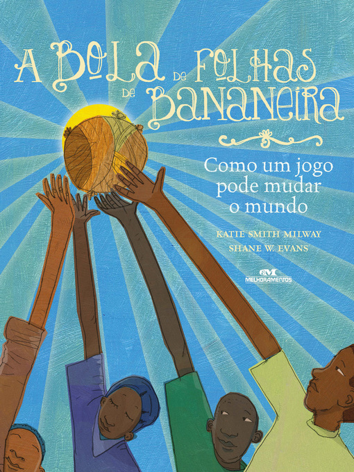 Title details for A Bola de Folhas de Bananeira by Katie Smith Milway - Available